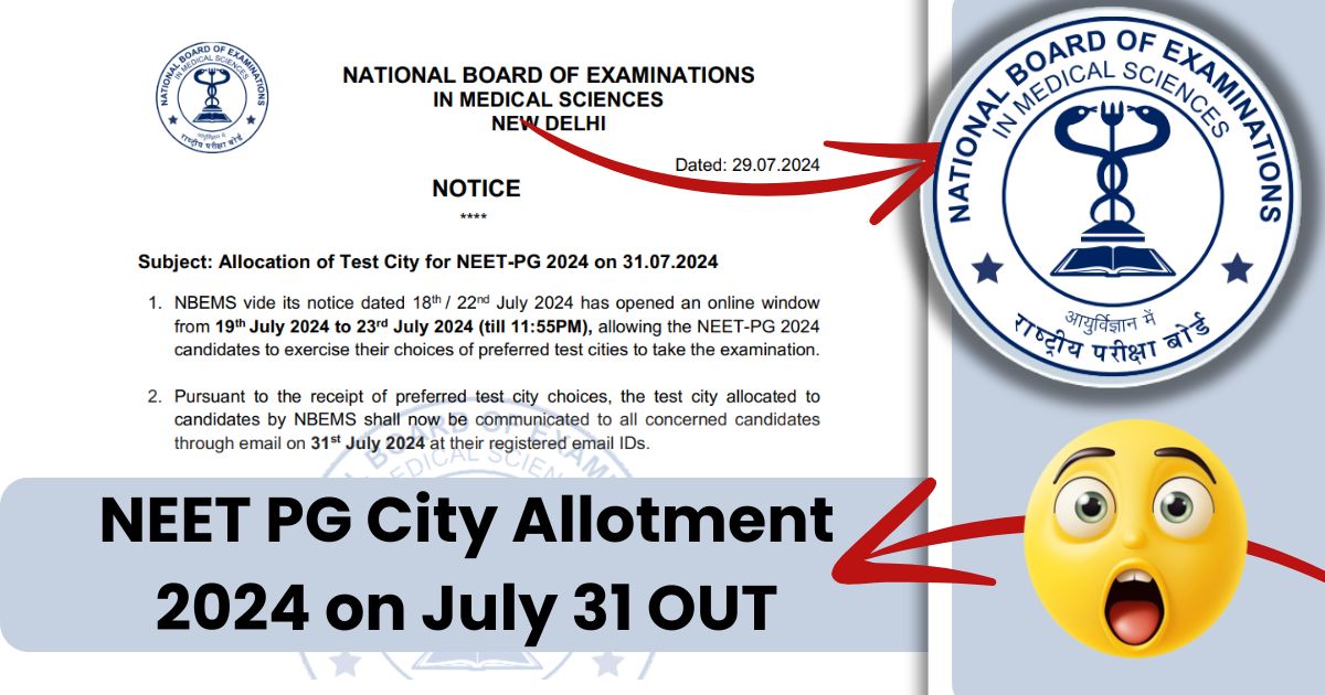 NEET PG City Allotment 2024 on July 31 OUT  यहां देखें, NEET PG Admit Card 2024 Exam City Live @natboard.edu.in