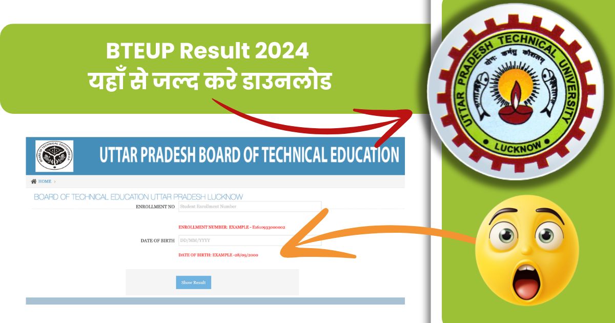 BTEUP Result 2024 Out On This Day, रिजल्ट यहां देखें, released Marksheet @bteup.ac.inI’m